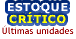 ESTOQUE CRÍTICO! Últimas unidades!