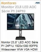 Monitor 23,8 LED AOC Srie P1 24P1U 1920x1080 60FPS Widescreen WVA VGA HDMI DisplayPort  (Figura somente ilustrativa, no representa o produto real)