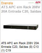 Chaveador de fora ATS APC em Rack 208V 20A Entrada C20, Sadas (8) C13 (1) C19  (Figura somente ilustrativa, no representa o produto real)
