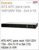 Chaveador de fora ATS APC para rack, 100/120 V, 15 A, entrada 5 -15, 10 sadas 5-15R  (Figura somente ilustrativa, no representa o produto real)