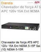 Chaveador de fora ATS APC 120v 15A Ent NEMA 5-15P Sai (10) NEMA 5-15R  (Figura somente ilustrativa, no representa o produto real)