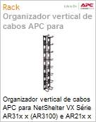 Organizador vertical de cabos APC para NetShelter VX Srie AR31x x (AR3100) e AR21x x (AR2100)  (Figura somente ilustrativa, no representa o produto real)