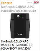No-Break 0.6kVA APC Back-UPS BVX600BI-BR 600VA/360W 115V/220V NBR14136 [x4] Torre Garantia 2 Anos by Schneider Electric  (Figura somente ilustrativa, no representa o produto real)