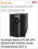 No-Break APC Back-UPS BR BZ2200I-BR 2200VA (2000VA) Entrada/Sada 220V 8 tomadas Novo Padro BR by Schneider Electric (Figura somente ilustrativa, no representa o produto real)