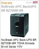 No-Break APC Back-UPS BR BZ700BI-BR 700VA Entrada Bivolt Sada 115V by Schneider Electric (Figura somente ilustrativa, no representa o produto real)