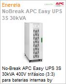 No-Break APC Easy UPS 3S 30kVA 400V trifsico (3:3) para baterias internas by Schneider Electric  (Figura somente ilustrativa, no representa o produto real)
