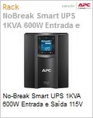 No-Break APC Smart-UPS SMC1000-BR 1000VA 600W Entrada e Sada 115V by Schneider Electric  (Figura somente ilustrativa, no representa o produto real)