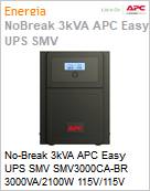 No-Break 3kVA APC Easy UPS SMV SMV3000CA-BR 3000VA/2100W 115V/115V Senoidal NBR14136 [x6] LED Torre Garantia 2 Anos by Schneider Electric (Substitui SMC3000XLBI-BR SMC3000XL-BR) (Figura somente ilustrativa, no representa o produto real)