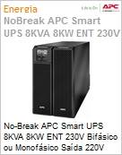 No-Break APC Smart-UPS SRT8KXLT 8000VA 8000W Entrada/Sada de 208V a 240V Expansvel by Schneider Electric  (Figura somente ilustrativa, no representa o produto real)