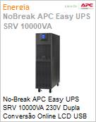 No-Break APC Easy UPS SRV 10000VA 230V Dupla Converso Online LCD USB (Baterias inclusas) Torre 2 Anos Balco  (Figura somente ilustrativa, no representa o produto real)