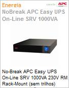 No-Break APC Easy UPS SRV 1000VA 230V RM Rack-Mount (sem trilhos) Dupla Converso USB Serial LCD 2 Anos Balco  (Figura somente ilustrativa, no representa o produto real)