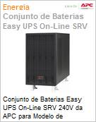 Mdulo de baterias APC Easy UPS Online SRV 240V da para Modelo de Funcionamento Prolongado de 6/10kVA  (Figura somente ilustrativa, no representa o produto real)