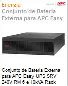 Mdulo de baterias APC Externa para Easy UPS SRV 240V RM 6 e 10kVA Rack Modelo de autonomia estendida  (Figura somente ilustrativa, no representa o produto real)