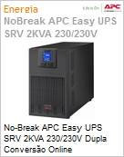 No-Break APC Easy UPS SRV 2000VA/1600W Entrada/Sada 230V Senoidal Dupla Converso Online Torre by Schneider Electric  (Figura somente ilustrativa, no representa o produto real)