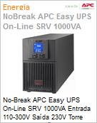 No-Break APC Easy UPS SRV 1000VA Entrada 110-300V Sada 230V Torre Dupla Converso LCD USB Serial Mdulo de energia (No inclui baterias) Expansvel 2 Anos Balco (Figura somente ilustrativa, no representa o produto real)
