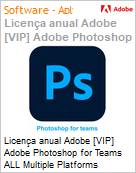 Licena anual Adobe [VIP] Adobe Photoshop for Teams ALL Multiple Platforms Subscription New Multi Latin American Languages 12 Months 1 User Level 3 50 - 99 (Figura somente ilustrativa, no representa o produto real)
