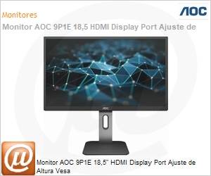 9P1E - Monitor 18,5" LED AOC 9P1E 1366x768 HD 2ms VGA HDMI Display Port Ajuste de Altura VESA