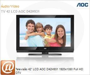 D42H931 - Televiso 42" LCD AOC D42H931 1920x1080 Full HD DTV