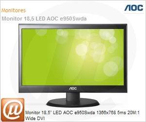 E950SWDA - Monitor 18,5" LED AOC e950Swda 1366x768 5ms 20M:1 Wide DVI