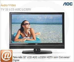 LC32W053 - Televiso 32" LCD AOC LC32W HDTV com Conversor Digital