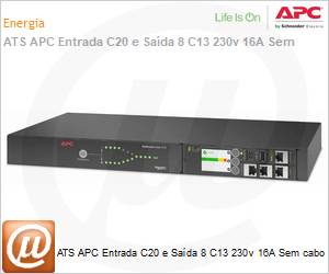 AP4423A - ATS APC Entrada C20 e Sada 8 C13 230v 16A Sem cabo 