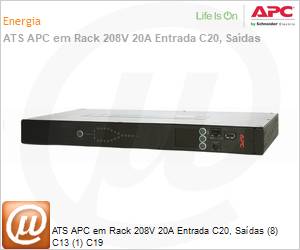 AP4434 - Chaveador de fora ATS APC em Rack 208V 20A Entrada C20, Sadas (8) C13 (1) C19