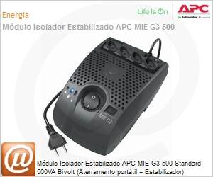 MIE500BI - Mdulo Isolador Estabilizado APC MIE G3 500 Standard 500VA Bivolt (Aterramento porttil + Estabilizador)