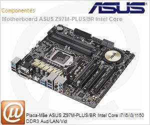 90MB0JV0-C1BAY0 - Placa-Me ASUS Z97M-PLUS/BR Intel Core i7/i5/i3/1150 DDR3 Aud/LAN/Vid