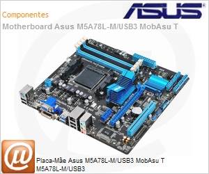90MB0RB0-M0EAY0 - Placa-Me Asus M5A78L-M/USB3 MobAsu T M5A78L-M/USB3