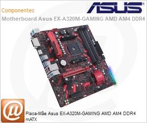 90MB0VG0-M0EAYM - Placa-Me Asus EX-A320M-GAMING AMD AM4 DDR4 mATX