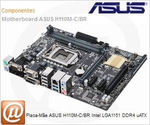 H110M-C/BR - Placa-Me ASUS H110M-C/BR Intel LGA1151 DDR4 uATX