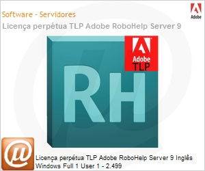 65099986AD01A00 - Licena perptua TLP Adobe RoboHelp Server 9 Ingls Windows Full 1 User 1 - 2.499 