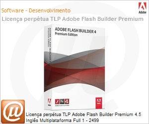 65125553AD01A00 - Licena perptua TLP Adobe Flash Builder Premium 4.5 Ingls Multiplataforma Full 1 - 2499 