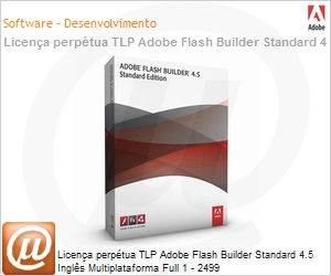 65125866AD01A00 - Licena perptua TLP Adobe Flash Builder Standard 4.5 Ingls Multiplataforma Full 1 - 2499 