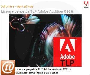 65159246AD01A00 - Licena perptua TLP Adobe Audition CS6 5 Multiplataforma Ingls Full 1 User 
