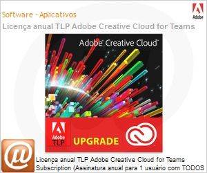 65206851BA01A12 - Licena anual TLP Adobe Creative Cloud for Teams Subscription (Assinatura anual para 1 usurio com TODOS os programas da Adobe, para instalao em PC/Mac) UPGRADE