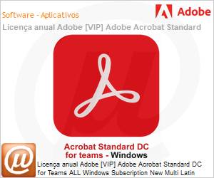 65304885CA03A12 - Licena anual Adobe [VIP] Adobe Acrobat Standard DC for Teams ALL Windows Subscription New Multi Latin American Languages 12 Months 1 User Level 3 50 - 99