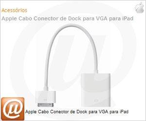 MC552BE/B - Apple Cabo Conector de Dock para VGA para iPad