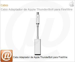 MD464BE/A - Cabo Adaptador de Apple ThunderBolt para FireWire
