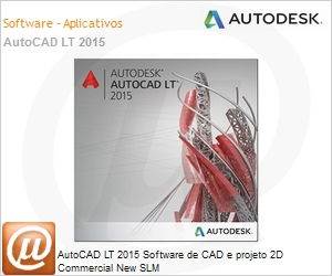 057G1-G25111-1001 - AutoCAD LT 2015 Software de CAD e projeto 2D Commercial New SLM