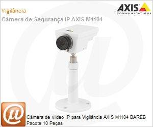 0339-031 - Cmera de vdeo IP para Vigilncia AXIS M1104 BAREB Pacote 10 Peas