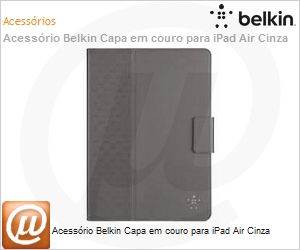 F7N064B1C01 - Acessrio Belkin Capa em couro para iPad Air Cinza