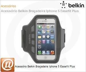 F8W105TTC00 - Acessrio Belkin Braadeira Iphone 5 Easefit Plus