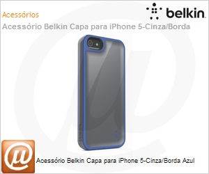 F8W161ttC15 - Acessrio Belkin Capa para iPhone 5-Cinza/Borda Azul