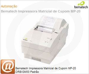 4420 - Bematech Impressora Matricial de Cupom MP-20 DRBIGM00 Padro