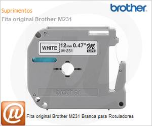 M231 - Fita original Brother M231 Branca para Rotuladores