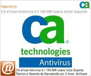 ETRAVE8106E3C - CA eTrust Antivirus 8.1 750-999 Users Inclui Suporte Tcnico e Garantia de Manuteno por 3 Anos. Software para Proteo Contra Virus. OLP 