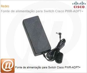 PWR-ADPT= - Fonte de alimentao para Switch Cisco PWR-ADPT=