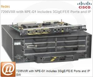 7206VXR/NPE-G1 - 7206VXR with NPE-G1 includes 3GigE/FE/E Ports and IP SW
