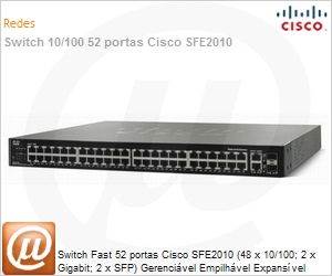 SFE2010 - Switch Fast 52 portas Cisco SFE2010 (48 x 10/100; 2 x Gigabit; 2 x SFP) Gerencivel Empilhvel Expansvel